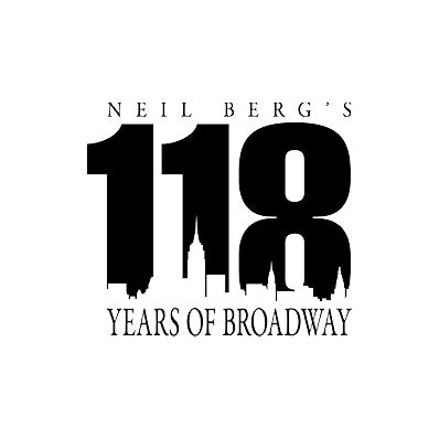 More Info for Neil Berg's 118 Years of Broadway