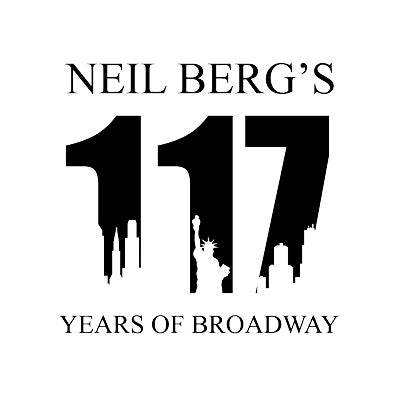 More Info for Neil Berg's 117 Years of Broadway