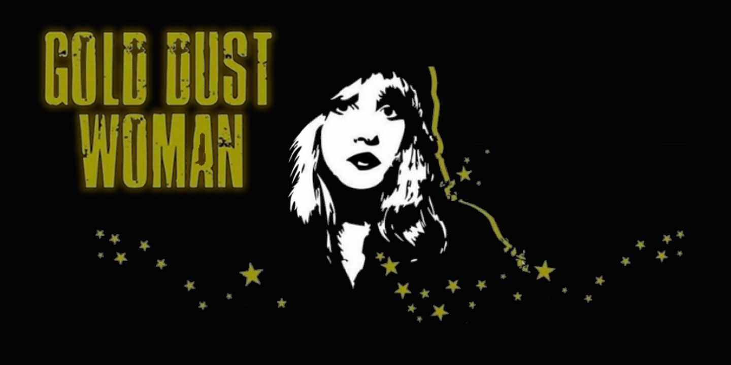 Gold Dust Woman