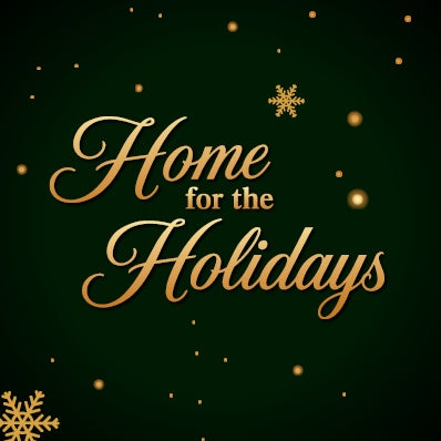 More Info for Home for the Holidays