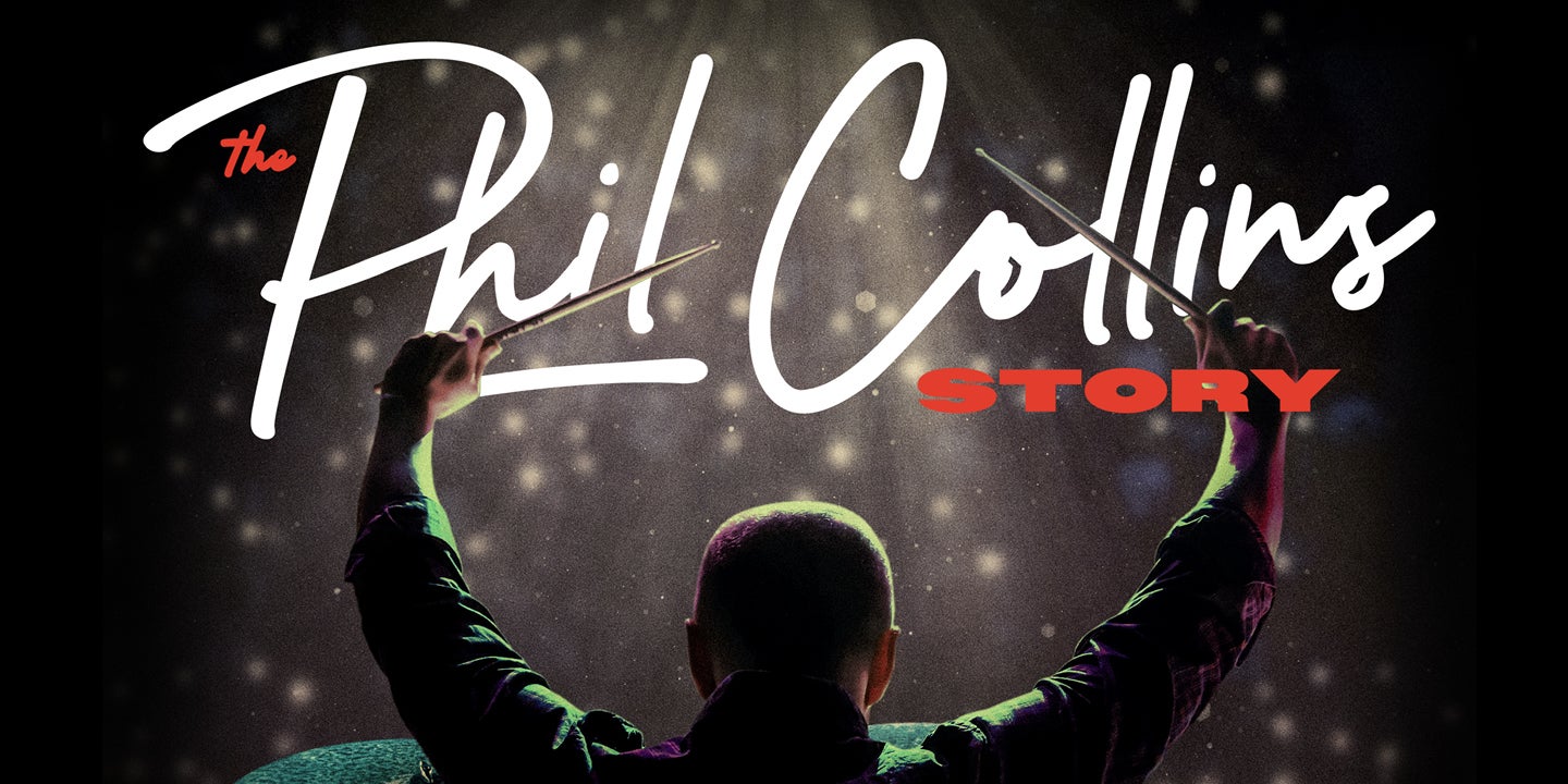 More Info for The Phil Collins Story