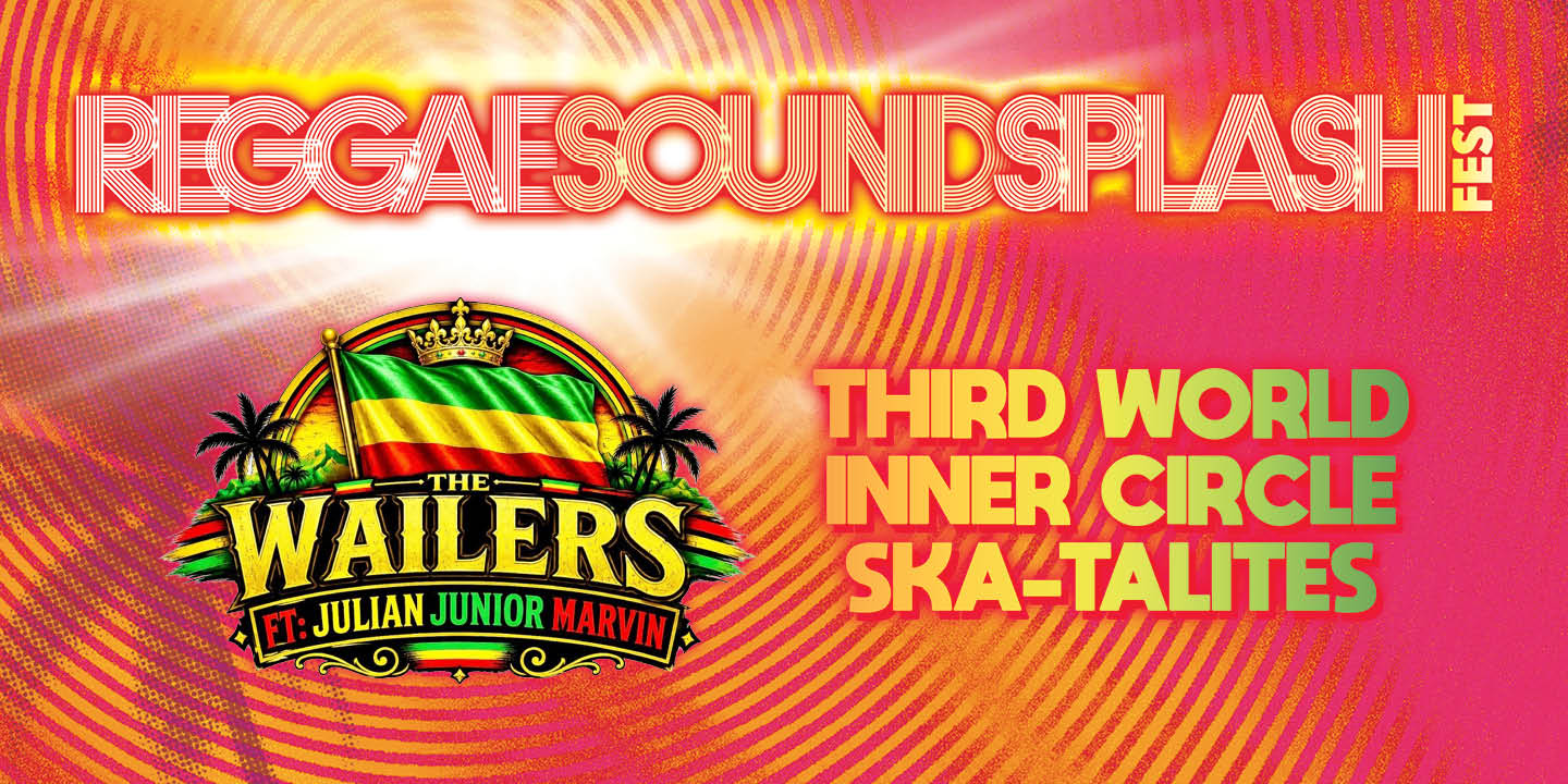 Reggae Sound Splash Fest with The Wailers 
