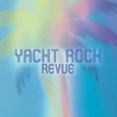 More Info for Yacht Rock Revue