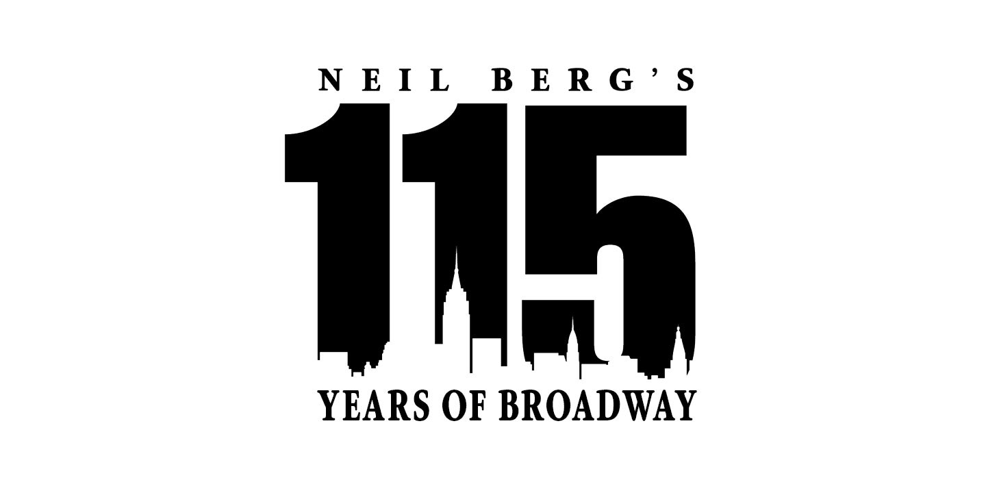 Neil Berg's 115 Years of Broadway